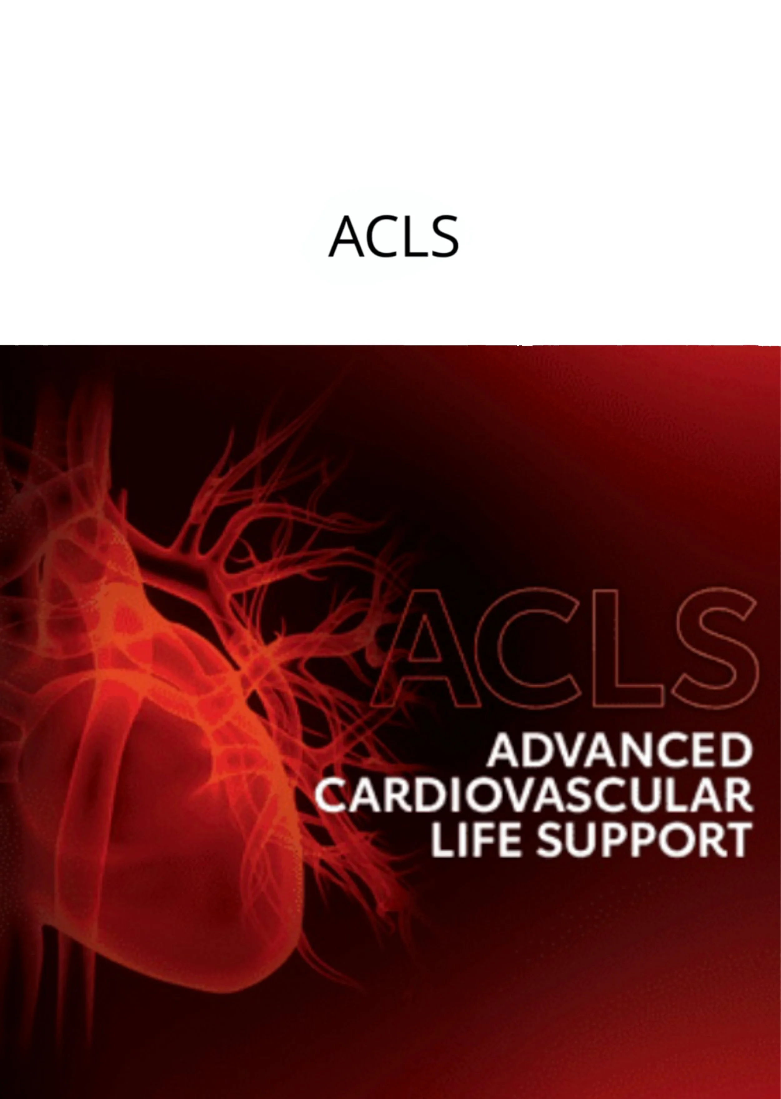 Cover of a book titled 'ACLS Advanced Cardiovascular Life Support' with a red heart and blood vessels graphic in the background.