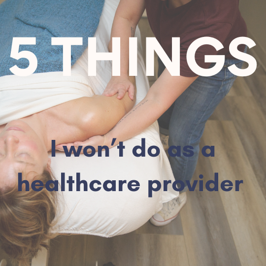 5 Things I Will Never Do as a Health Care Provider