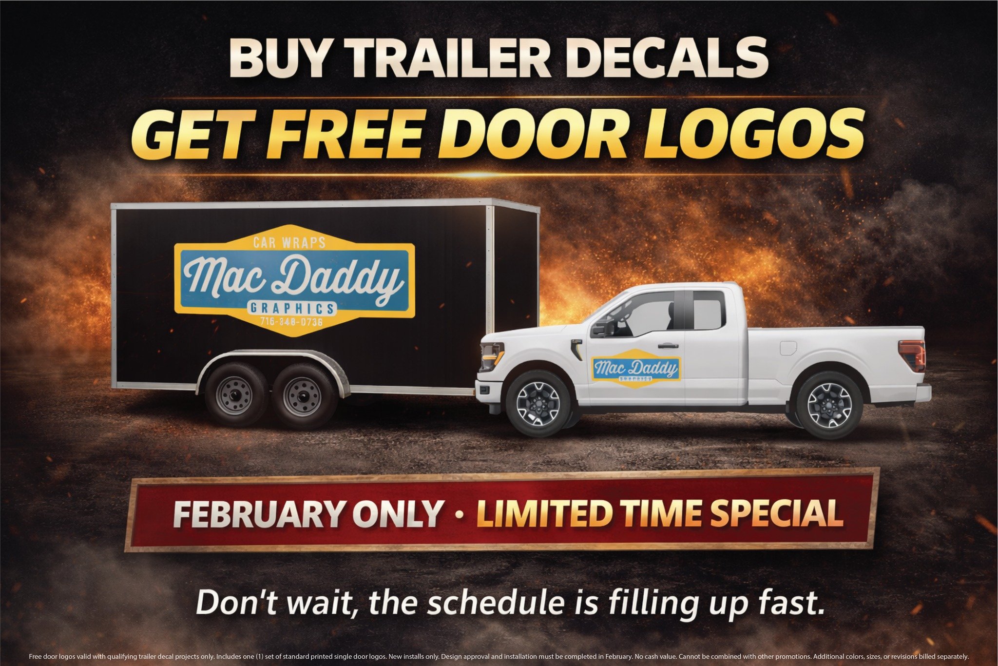 Serious businesses look serious.

Upgrade your trailer. Get your truck branded.
FREE door logos included this February only.

One-time special.
Don&rsquo;t wait &mdash; the schedule is filling up fast.