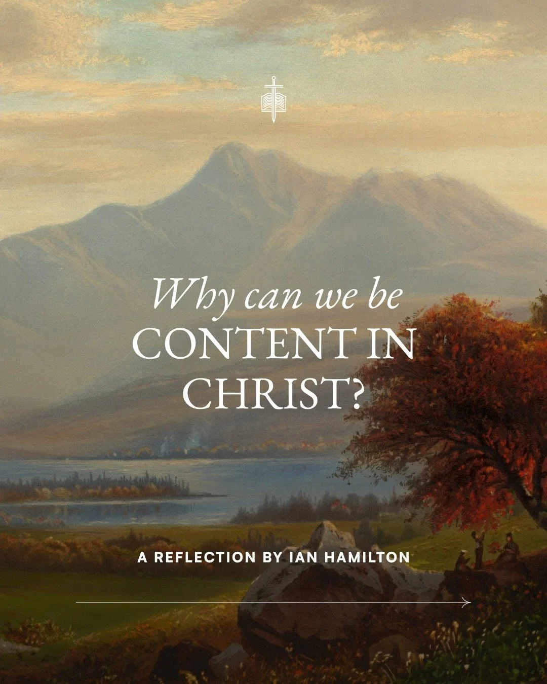 &ldquo;The fatherly love and care of God is the bedrock of the Christian&rsquo;s contentment.&rdquo; &mdash; Ian Hamilton