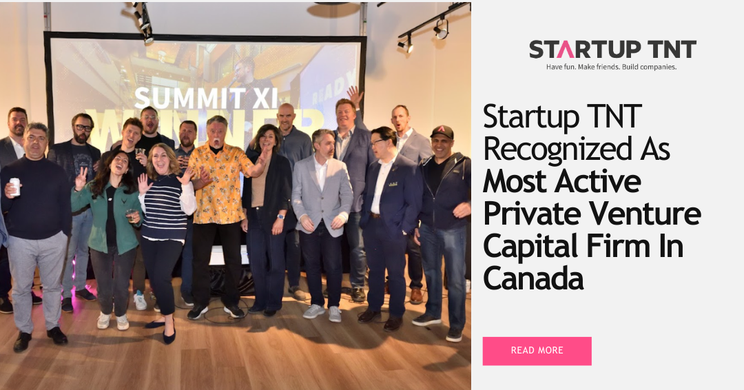 Startup TNT Recognized As The Most Active Private Venture Capital Firm In Canada