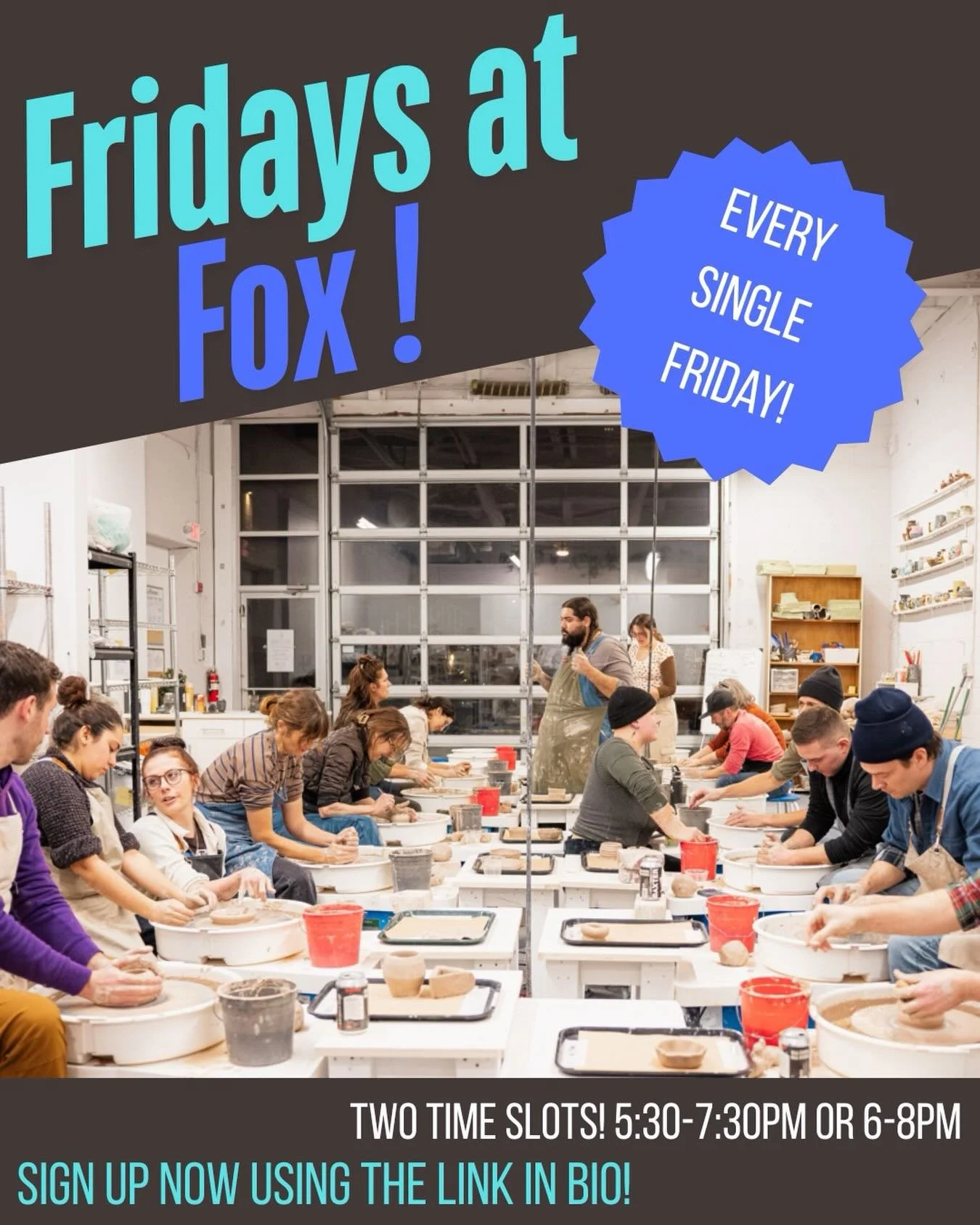 Looking for a way to wind down at the end of the week? Wanting to try your hand at the pottery wheel? Join us every Friday for Fridays at Fox - a 2 hour introductory class where our amazing instructors will show you the ropes! Sign up and read more a