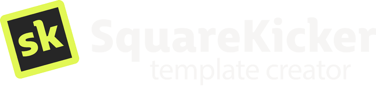 Official SquareKicker template creator