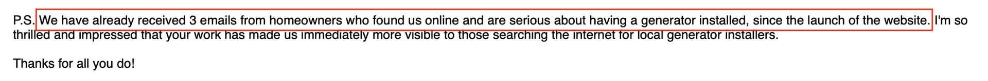 We already have 3 emails from homeowners who found us online and are serious about having a generator installed since the launch of the website.