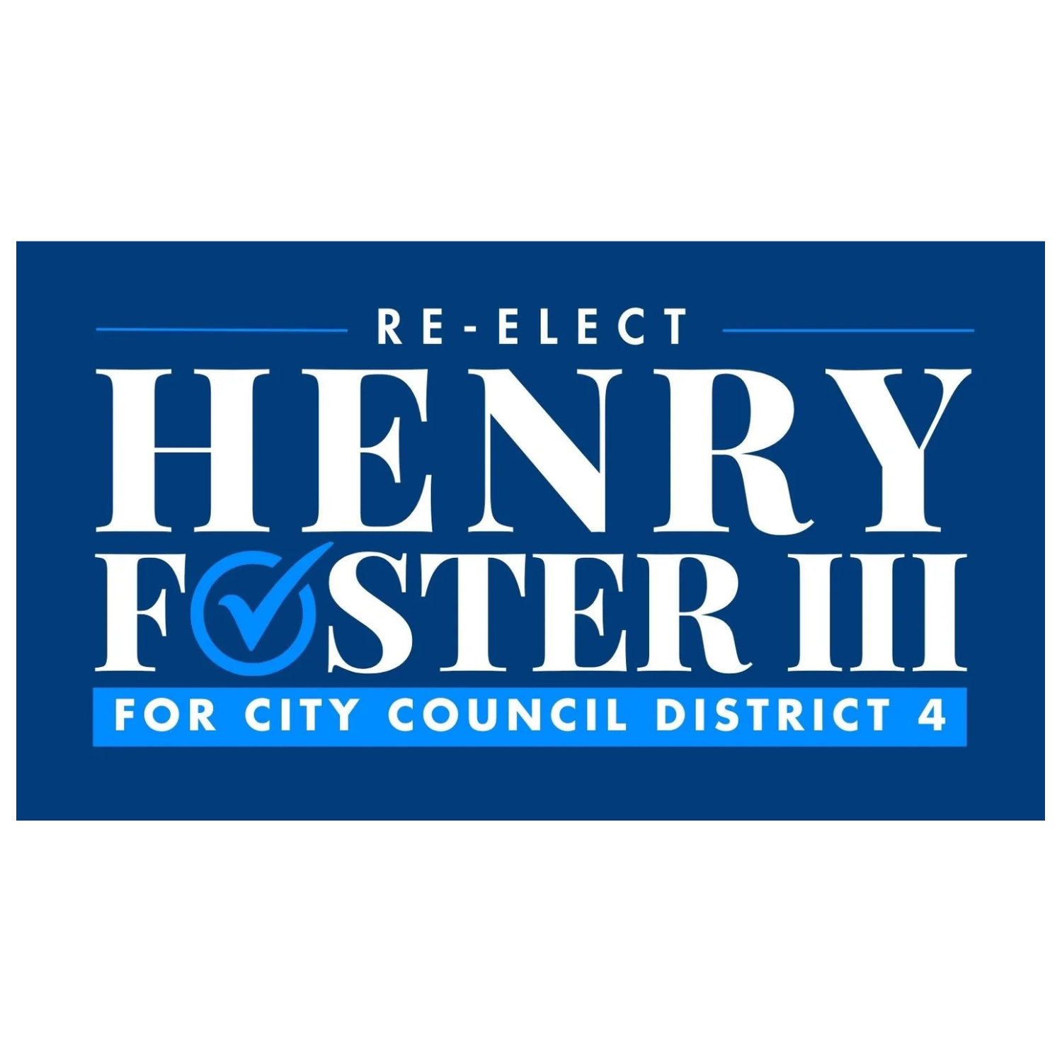 Henry Foster III for City Council District 4 logo