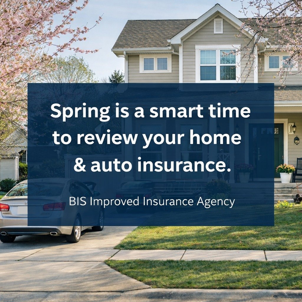 Spring is almost here &mdash; when was the last time you reviewed your home and auto insurance?

With spring around the corner, it&rsquo;s a good time to take a fresh look at your home and auto insurance. Life changes fast &mdash; renovations, new dr