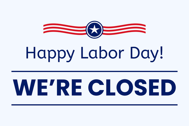 Closed for Labor Day