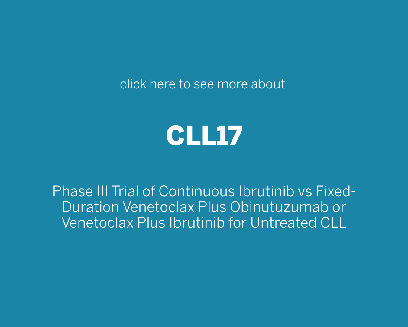 Plain language summary of CLL17 in CLL