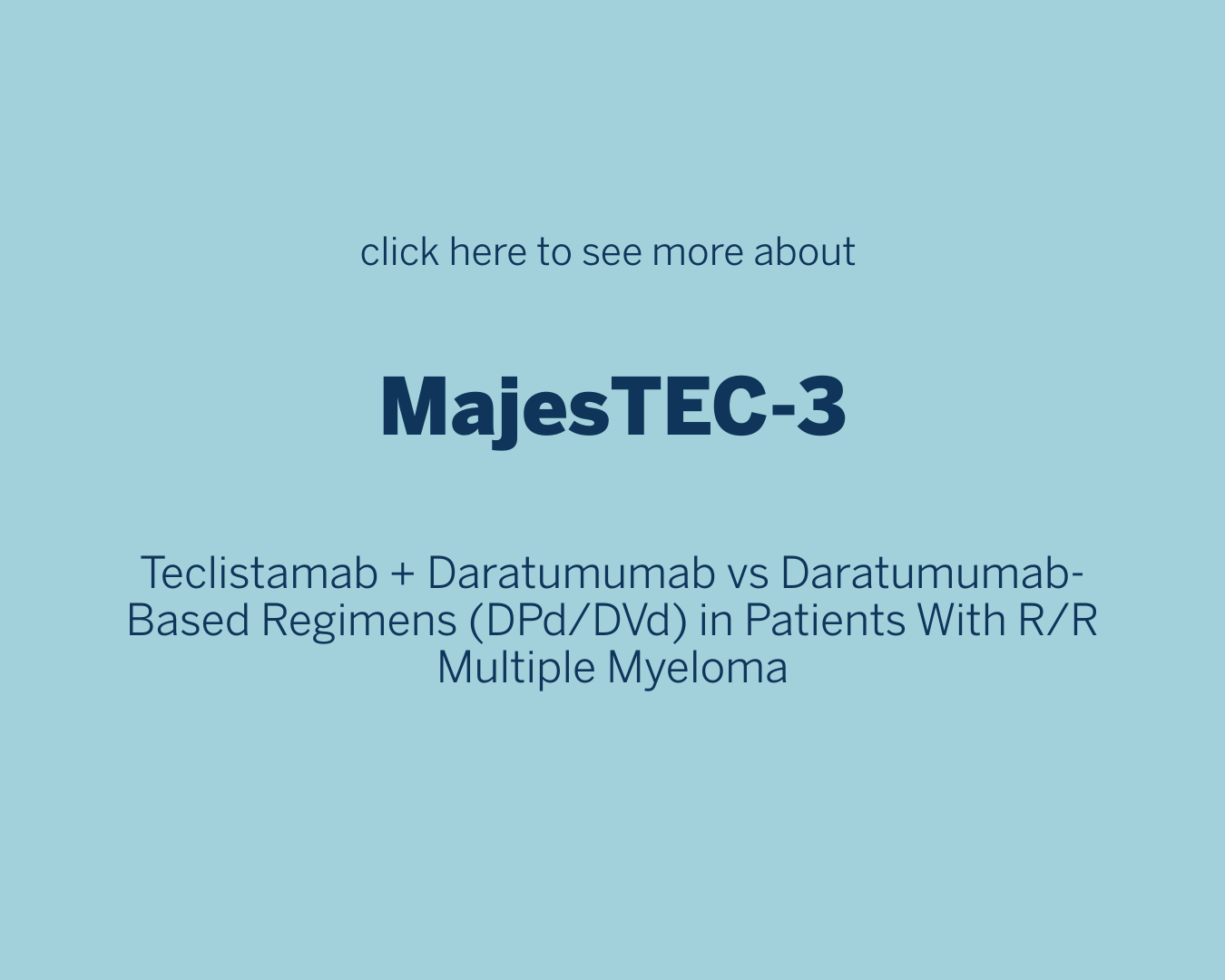 Plain language summary of MajesTEC-3 in RRMM