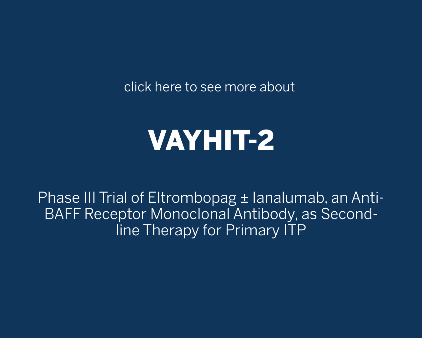 Plain language summary of VAYHIT-2 in ITP