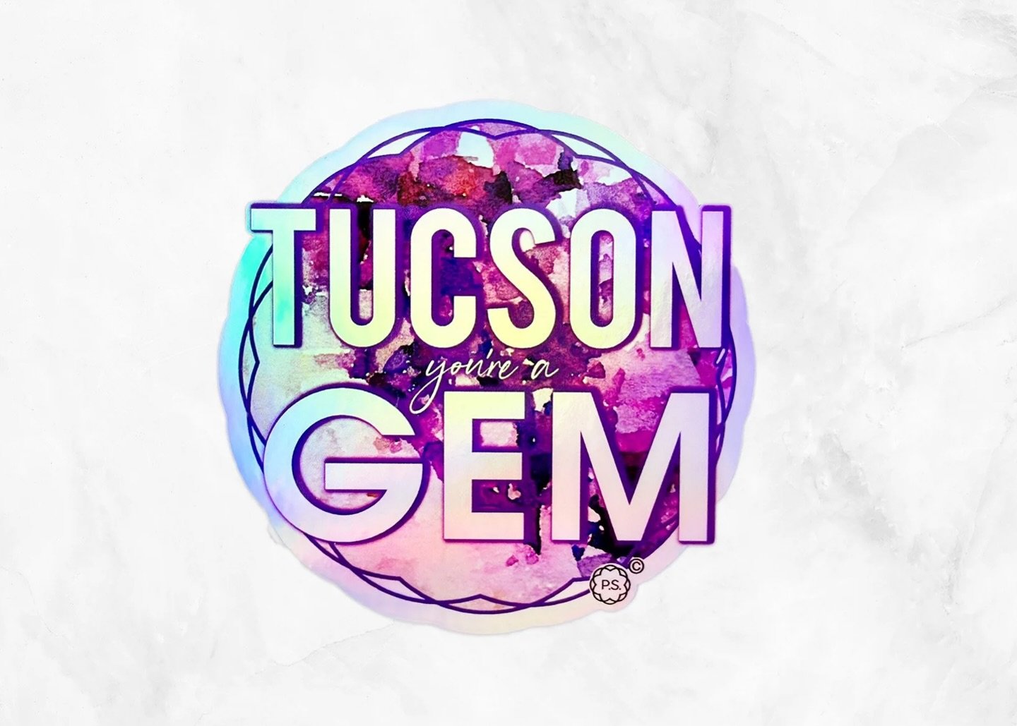 Tucson you&rsquo;re a GEM sticker 4x4 inches $4 only @ PSartdesign.com #tucsongemshow #tucson #iceout #tucsonaz🌵