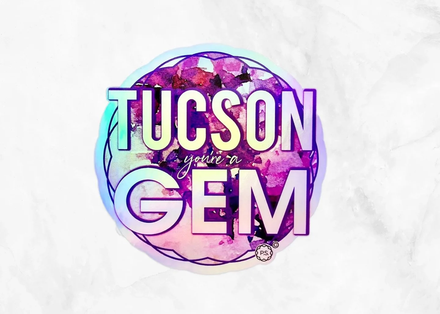 Tucson you&rsquo;re a GEM sticker 4x4 inches $4 only @ PSartdesign.com #tucsongemshow #tucson #iceout #tucsonaz🌵