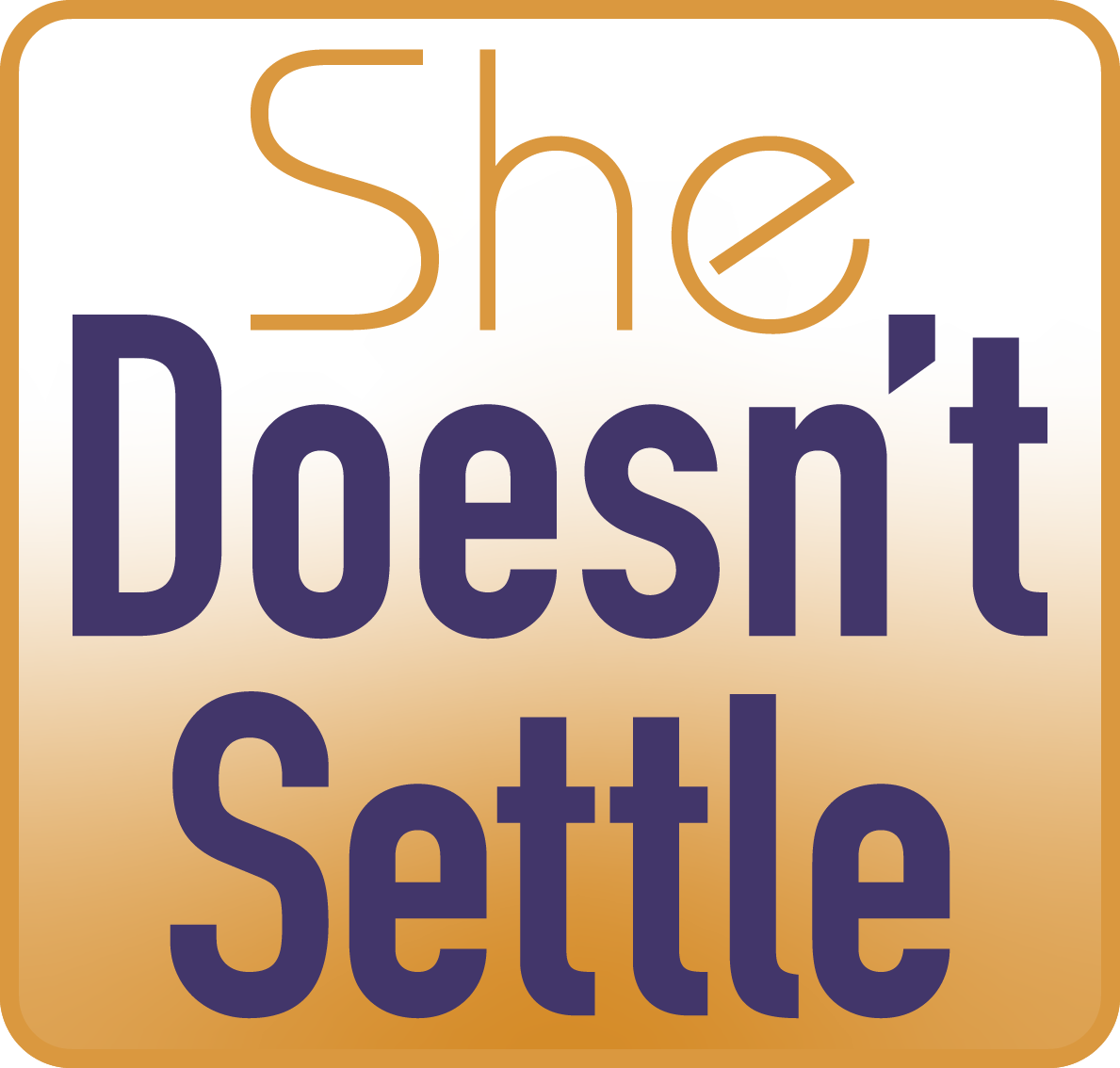 She Doesn&#39;t Settle