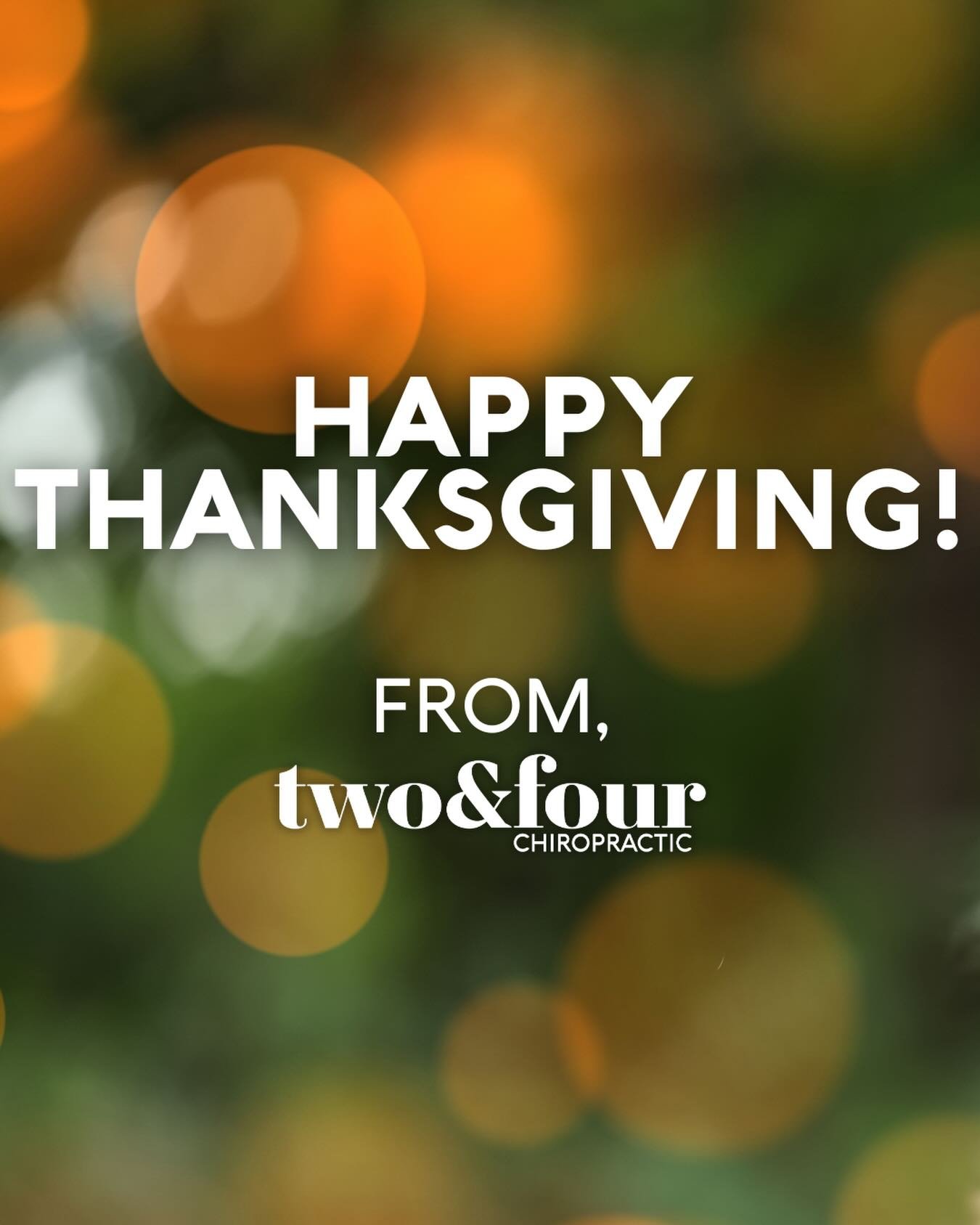 🦃 Happy Thanksgiving from Two &amp; Four Chiropractic!

We are so thankful that you trust us to care for you and your animals. We hope you have a wonderful day celebrating with those you care for. 🐾🧡