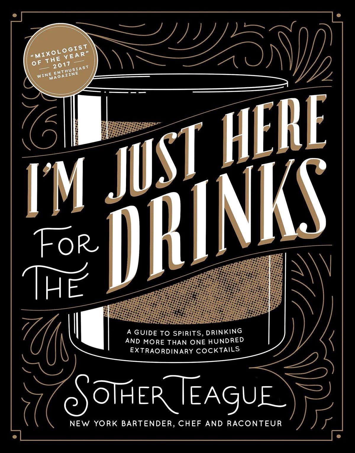 I'm Just Here For the Drinks, by Sother Teague