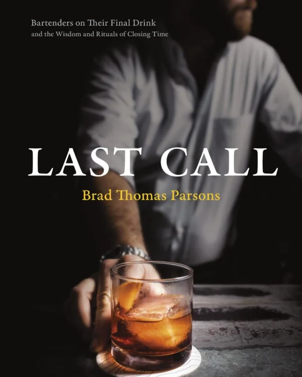 Last Call, by Brad Thomas Parsons