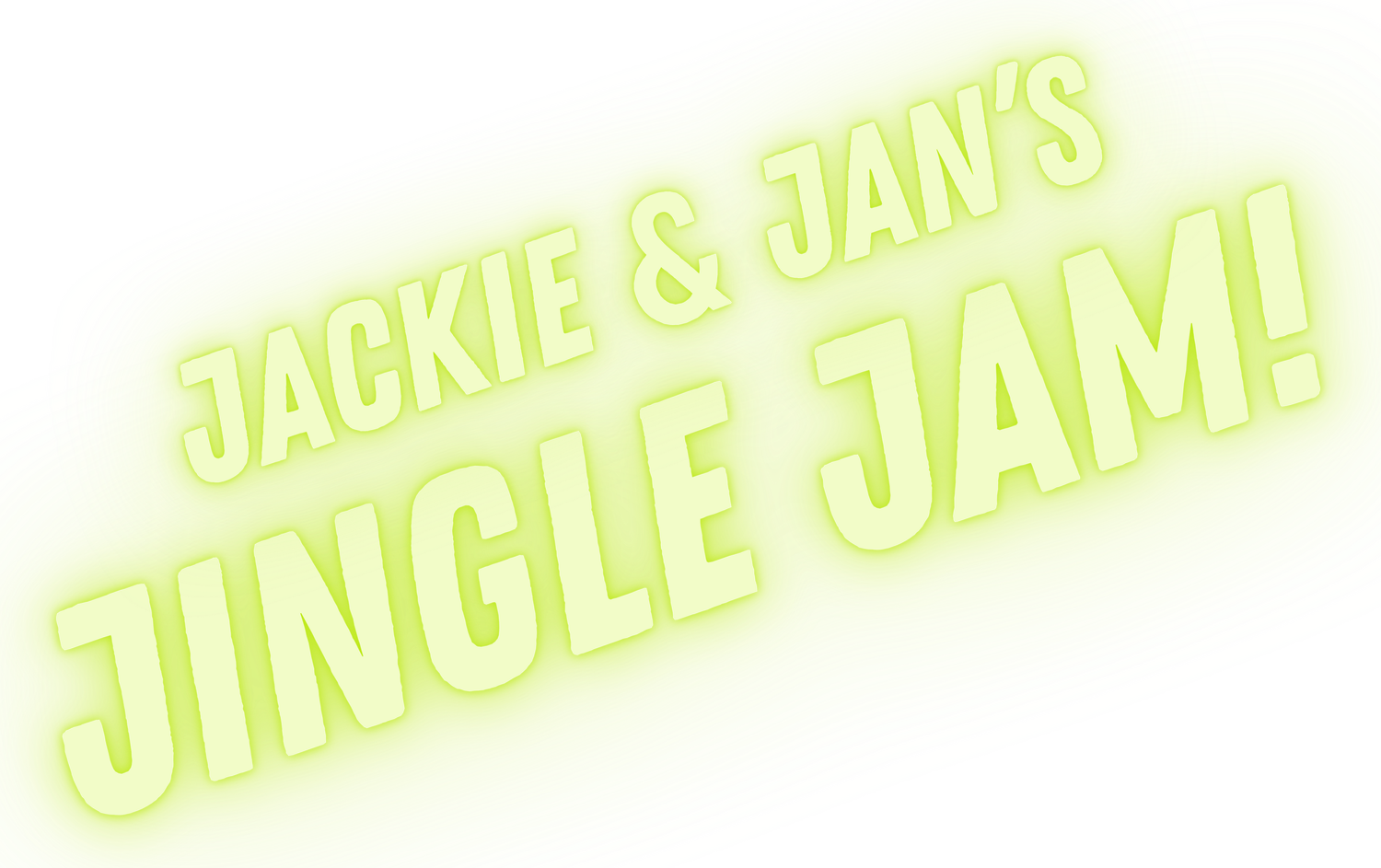 Jackie and Jan&#39;s Jingle Jam Tour!