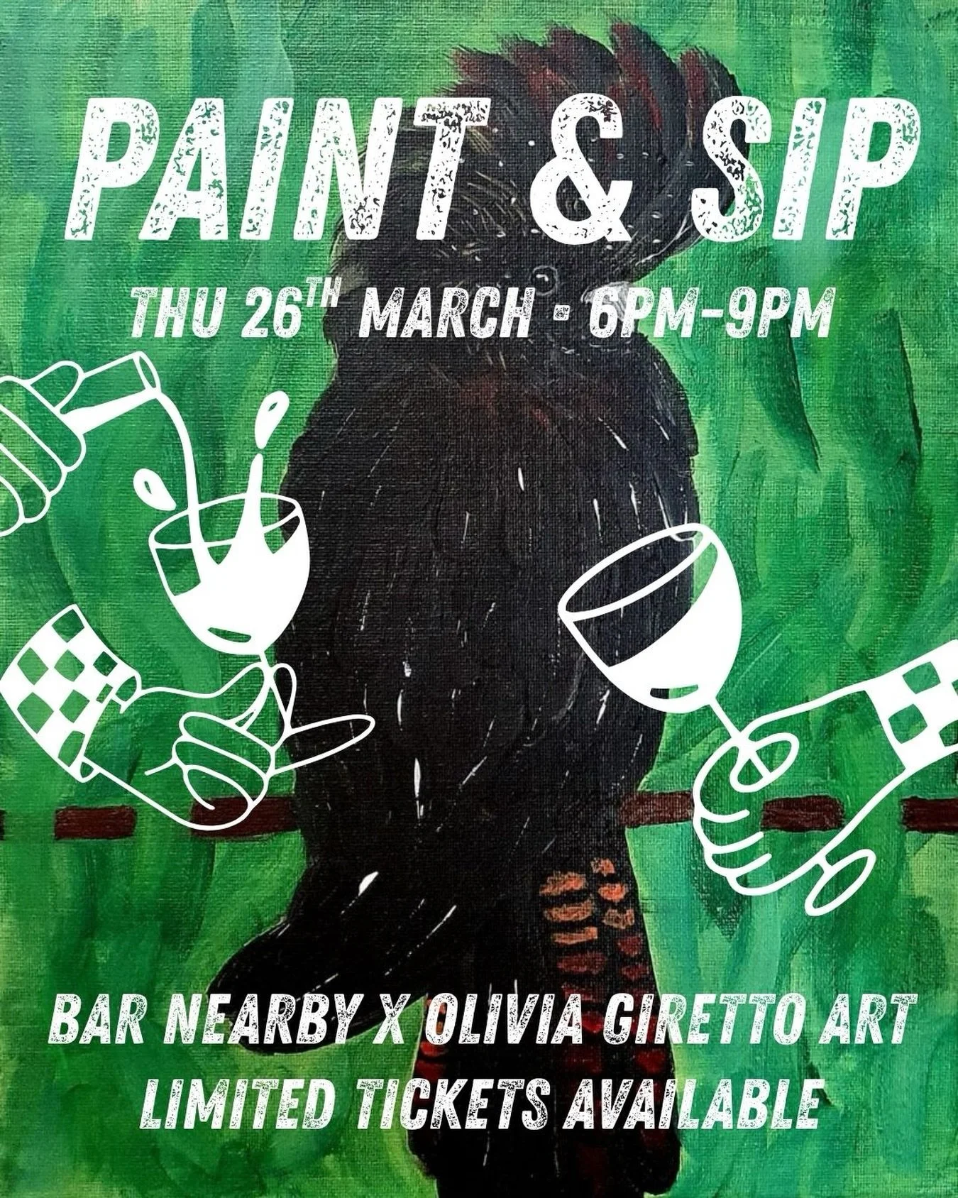 March Paint &amp; Sip. Drink cocktails with us &amp; paint cockatoos with @olivia.giretto.art. Thursday 26th March. 6-9pm. Tickets available via link in bio.