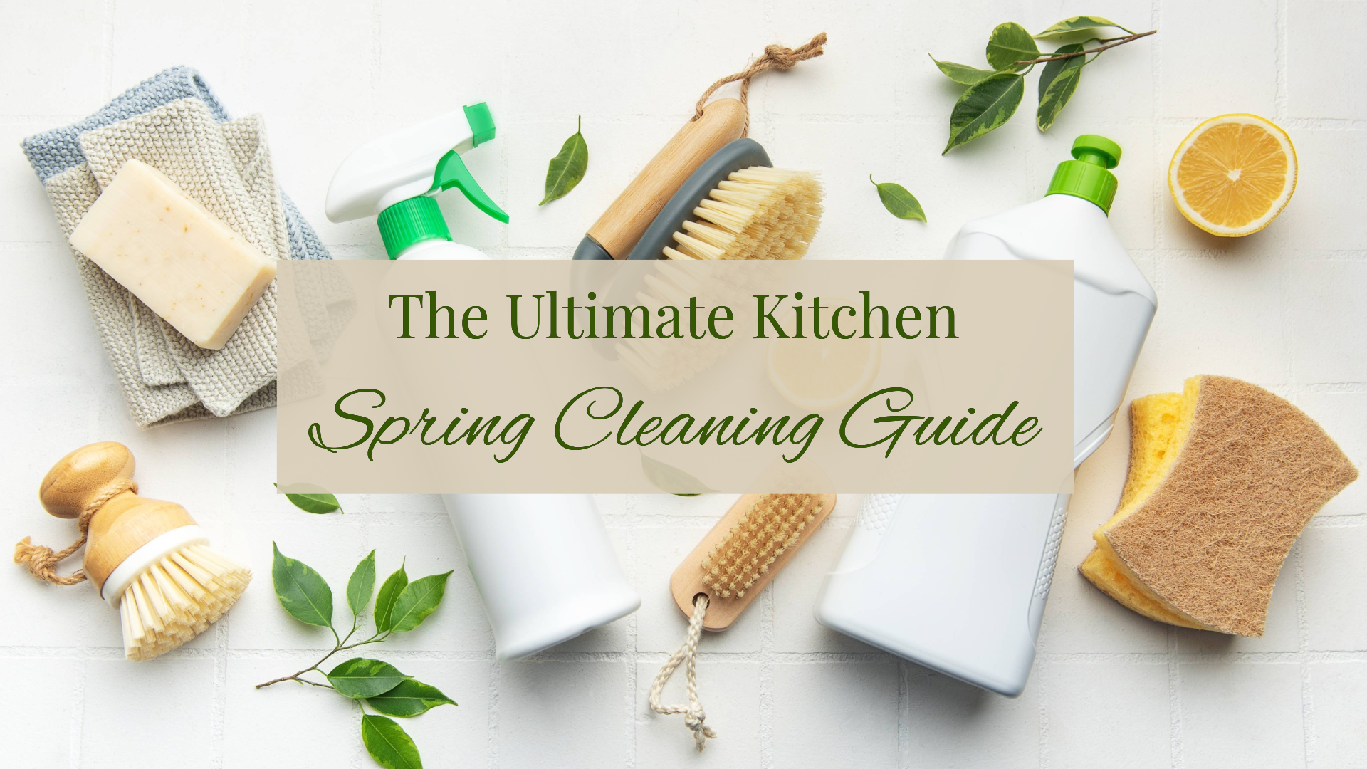 The Ultimate Kitchen Spring Cleaning Guide (Declutter, Deep Clean &amp; Organize)