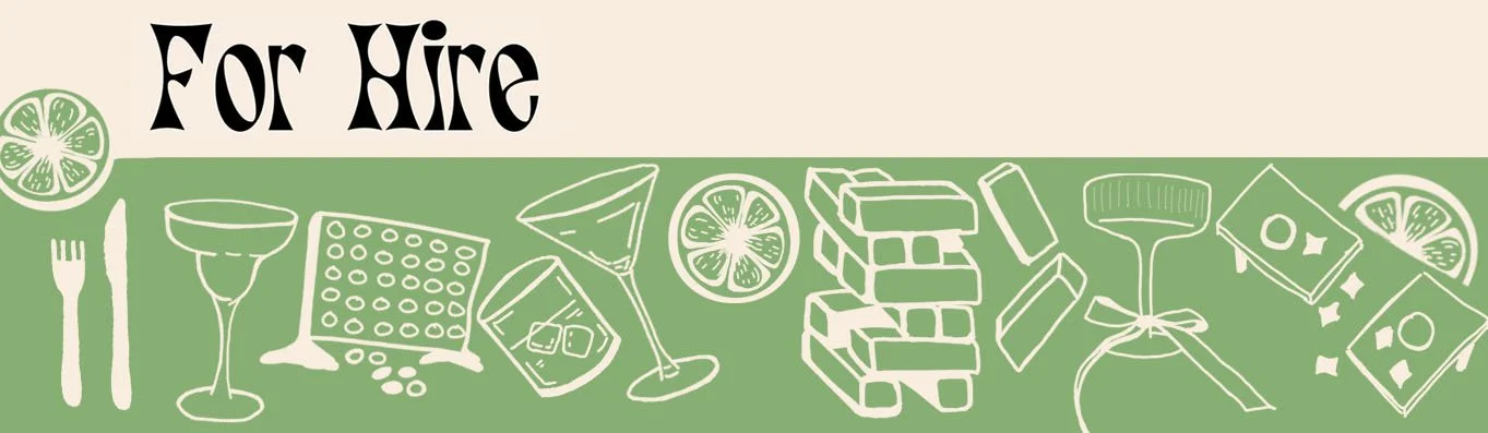 Illustration featuring text 'For Hire' with drawings of cocktail glasses, lime slices, a fork and knife, Connect Four game, Jenga blocks, and playing cards.