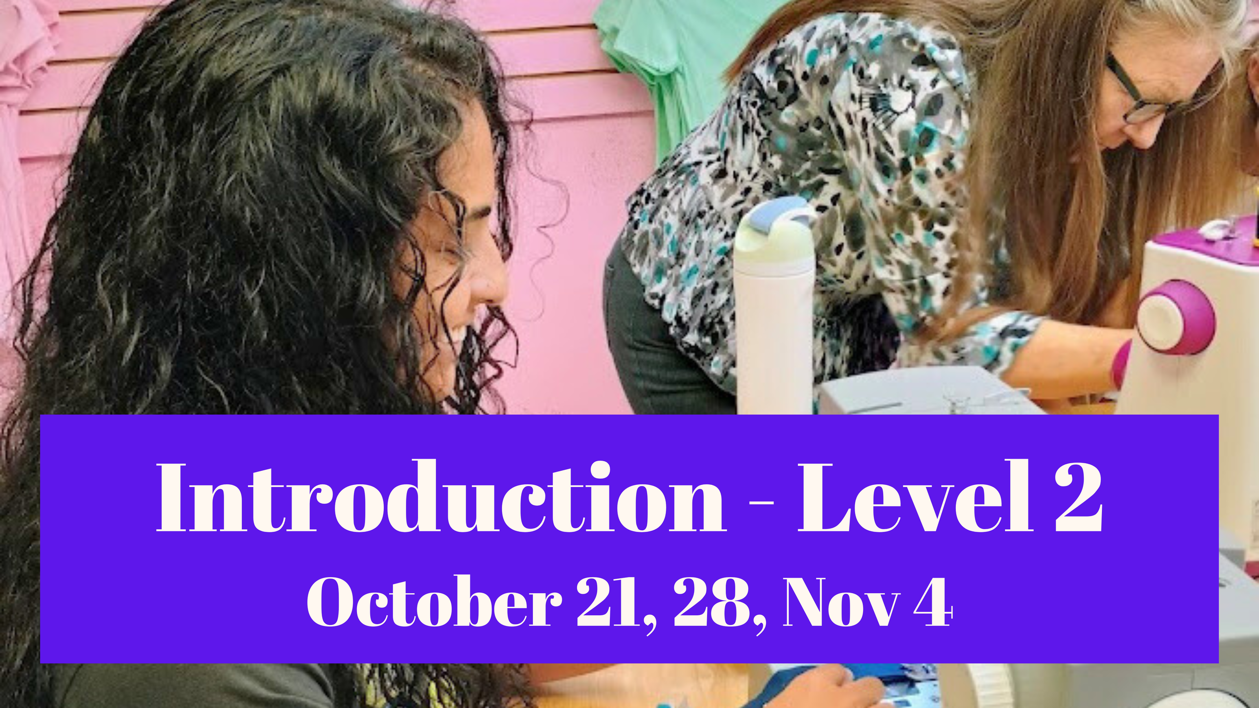 Introduction to Sewing - Level 2
