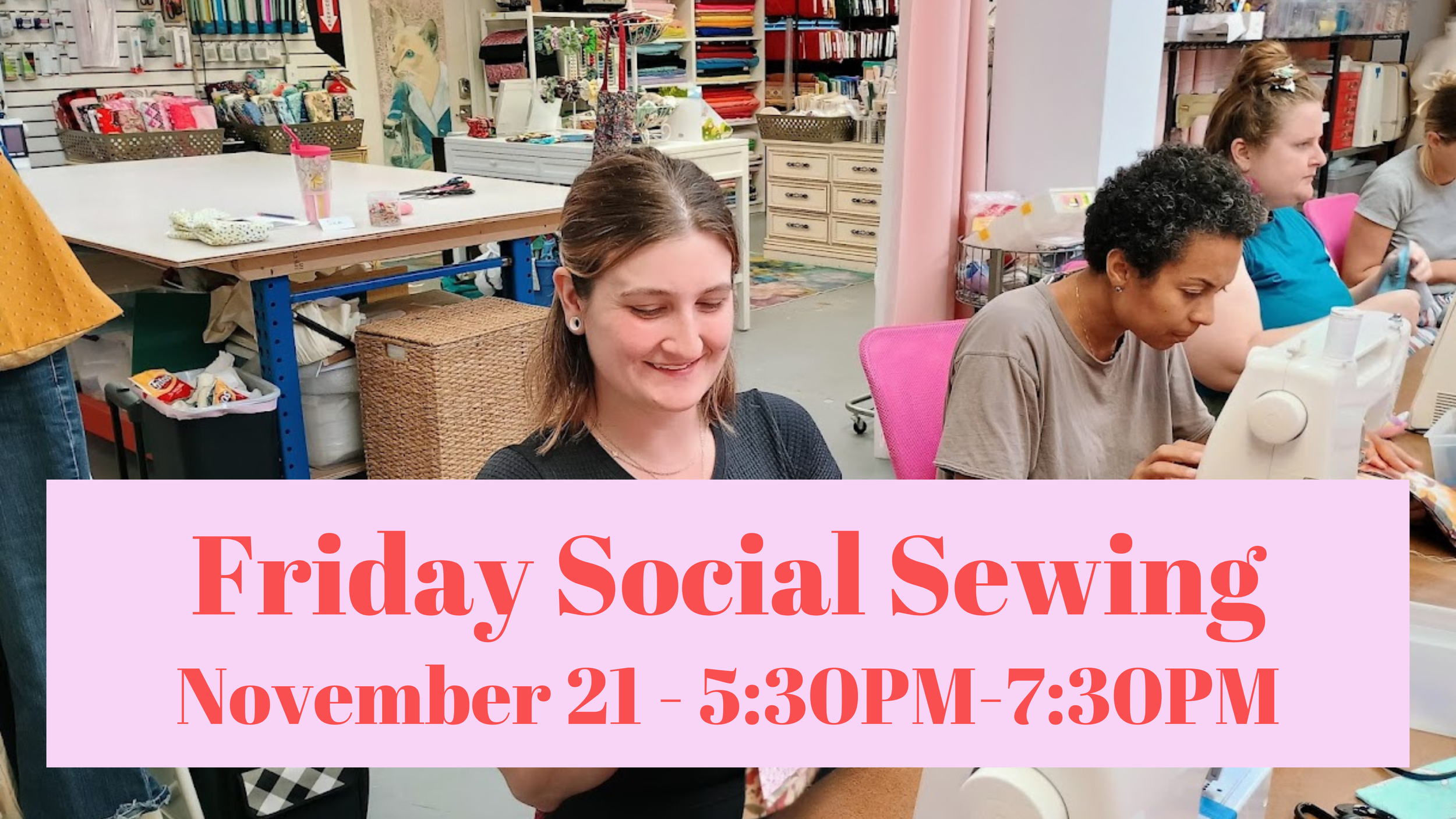 Friday Social Sewing