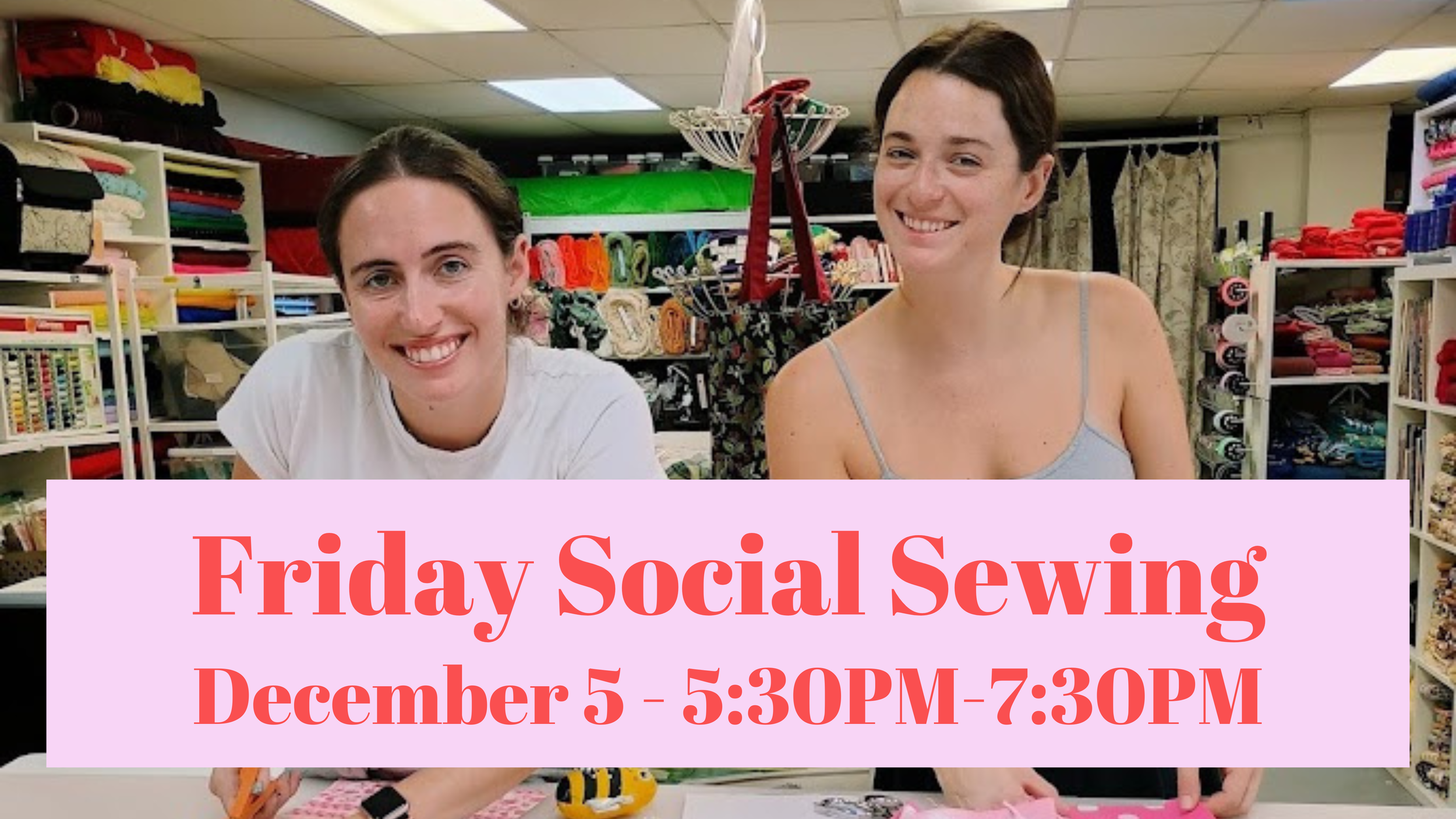 Friday Social Sewing