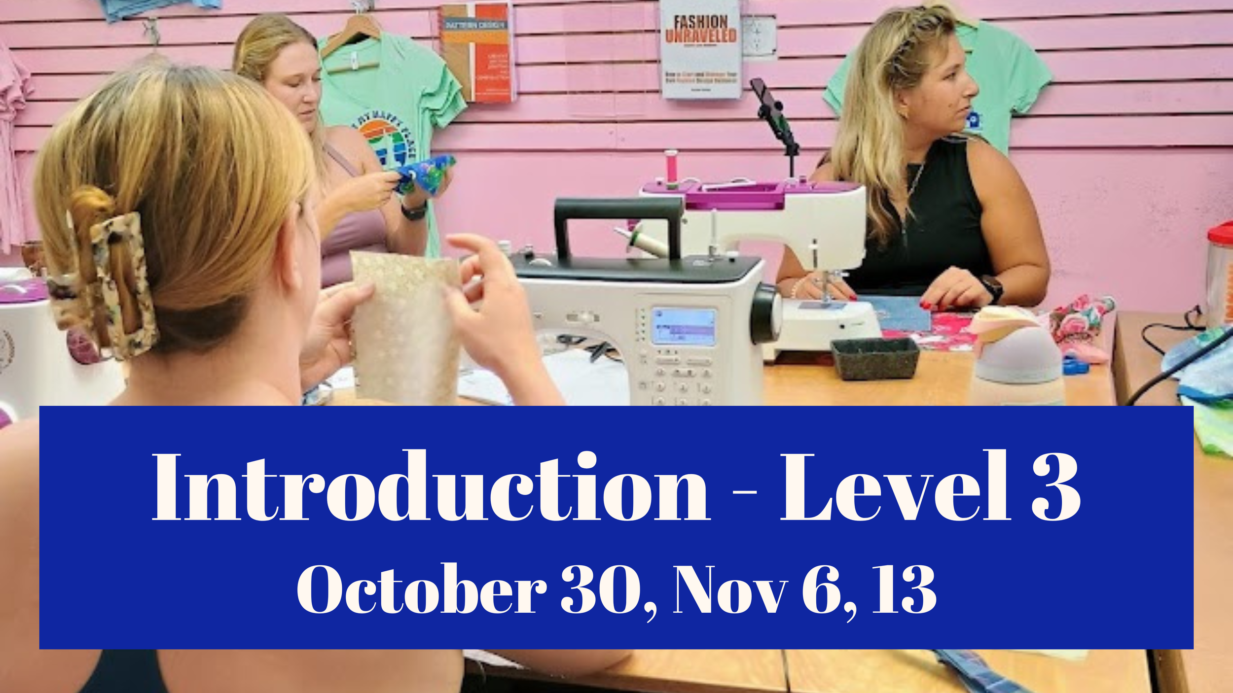Introduction to Sewing - Level 3