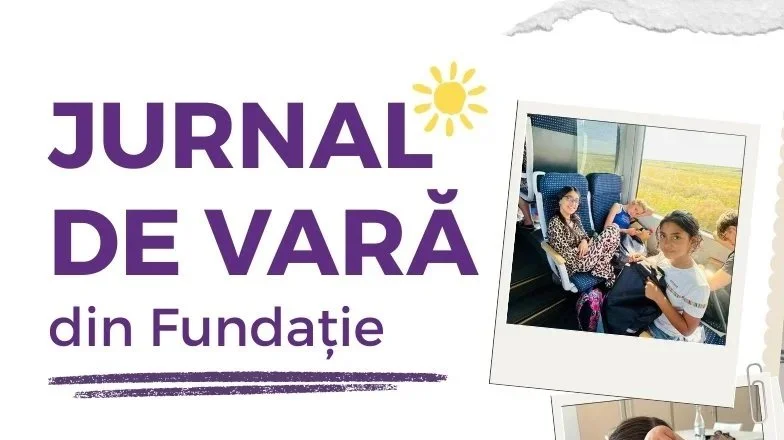 Jurnal de vară din Fundație 2026
