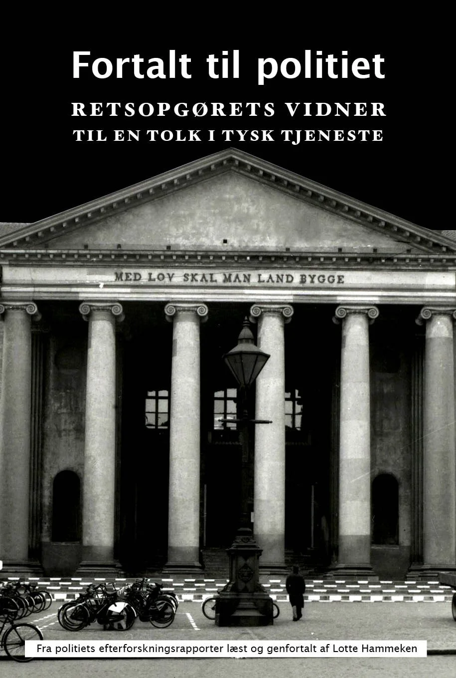 Fortalt til politiet - retopgørets vidner til en tolk i tysk tjeneste
