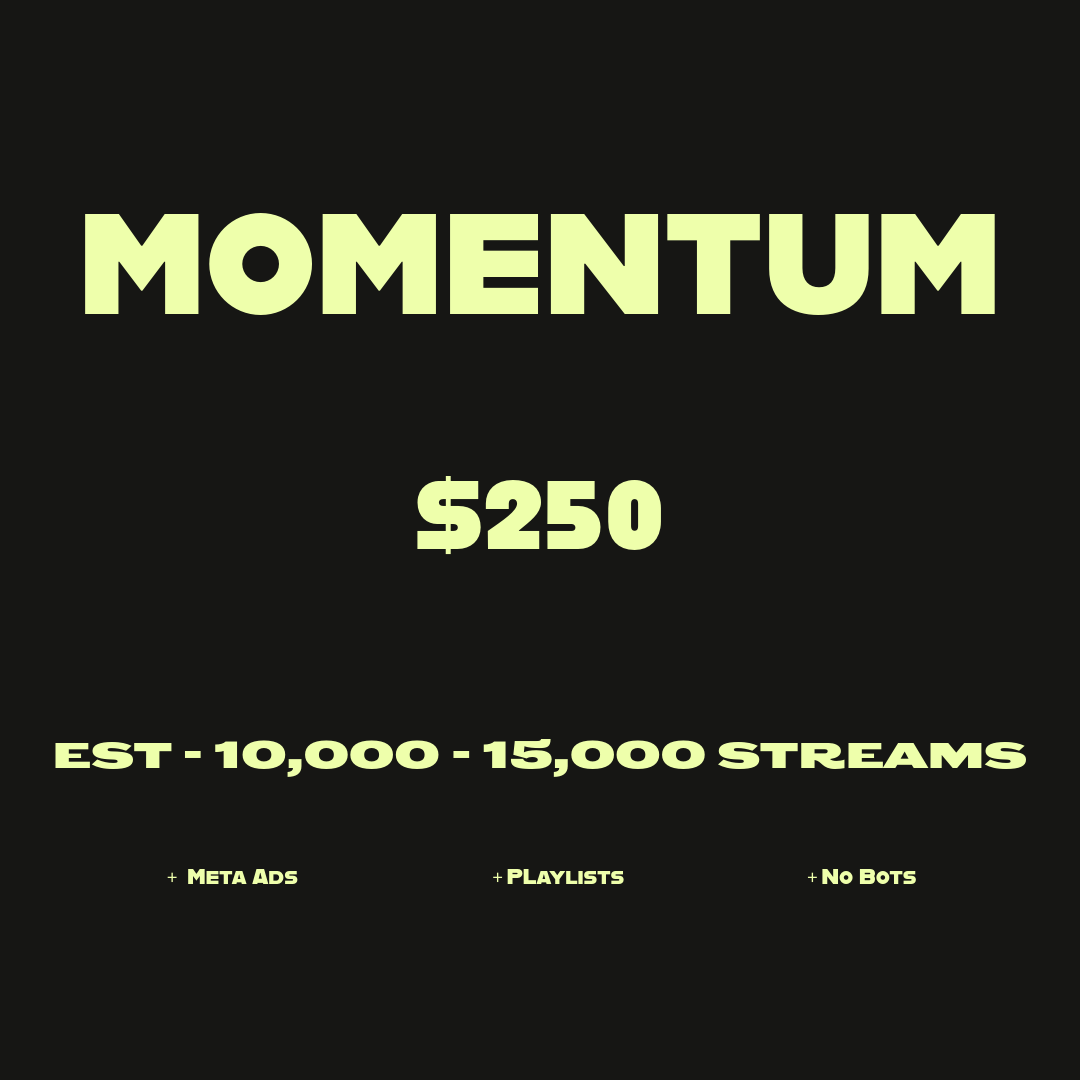 Momentum - (est 10,000 - 15,000 streams)