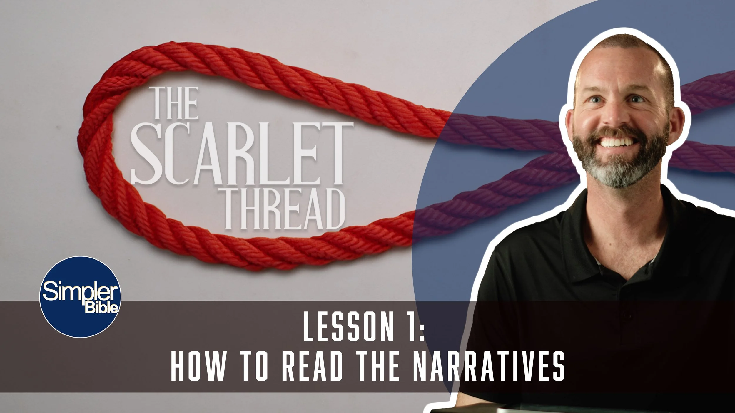 The Scarlet Thread: Ep. 1: How to Read the Narratives