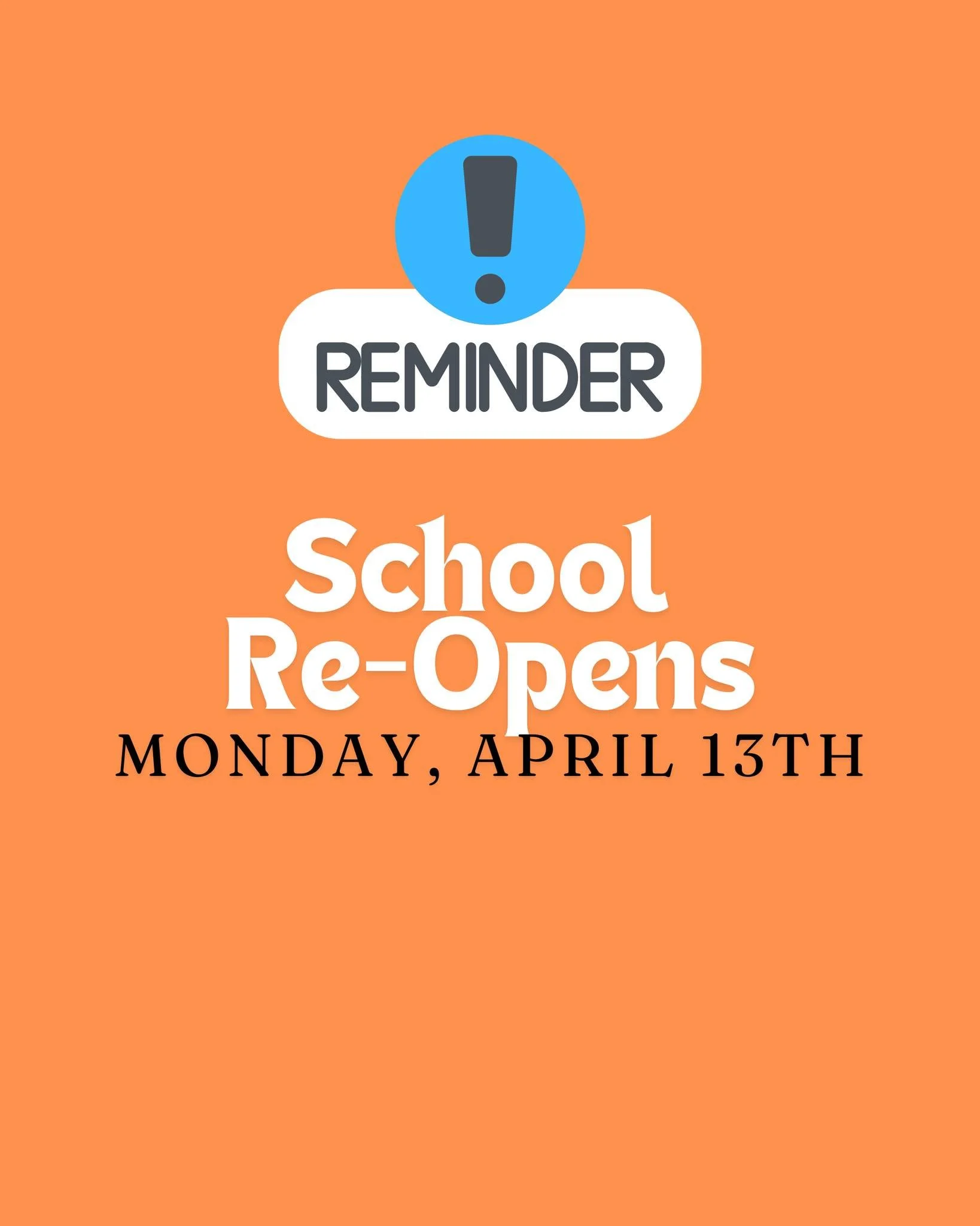 Reminder! School re-opens on Monday, April 13th for Term 3!