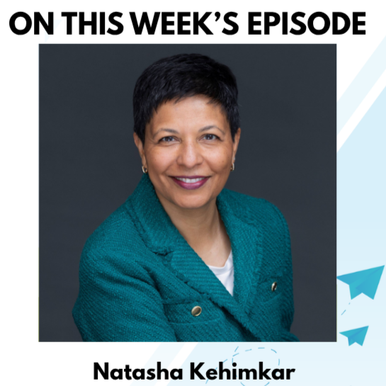 Headshot of Natasha Kehimkar, smiling, wearing a teal blazer against a dark background, promoting an episode on the show.