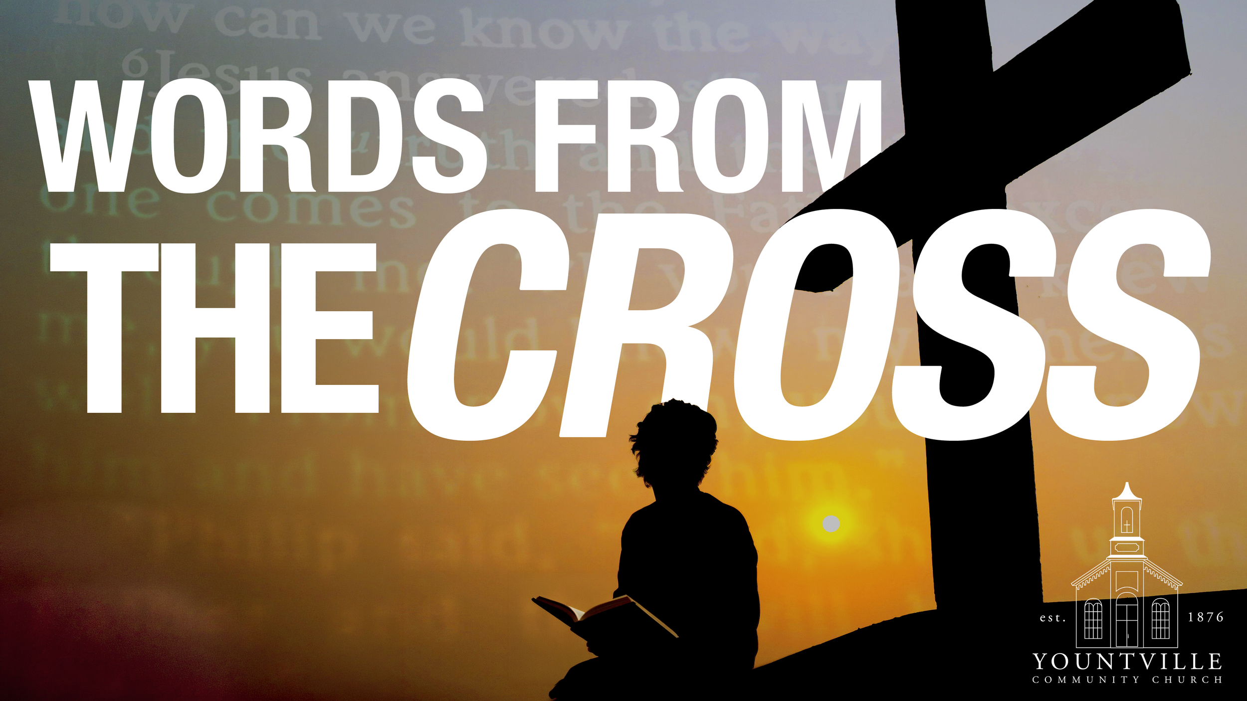 Words from the Cross: “Father, Forgive Them” | A Yountville Community Church Sermon on Forgiveness and Prayer