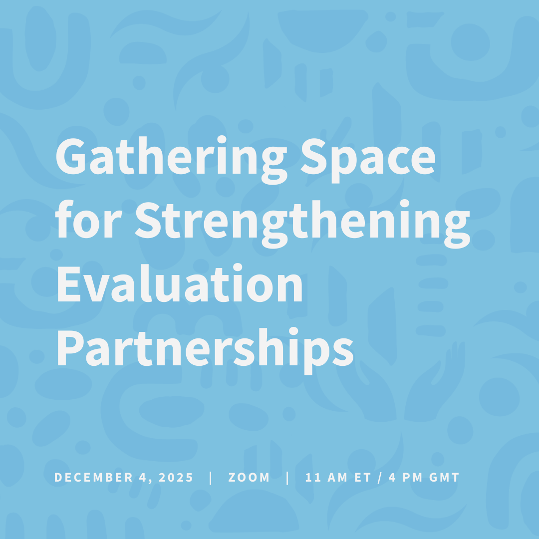 Gathering Space for Strengthening Evaluation Partnerships