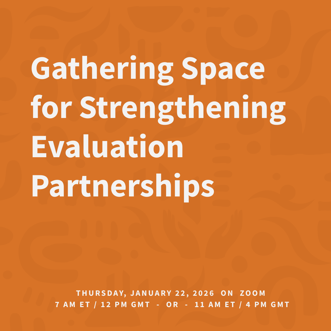 Gathering Space for Strengthening Evaluation Partnerships