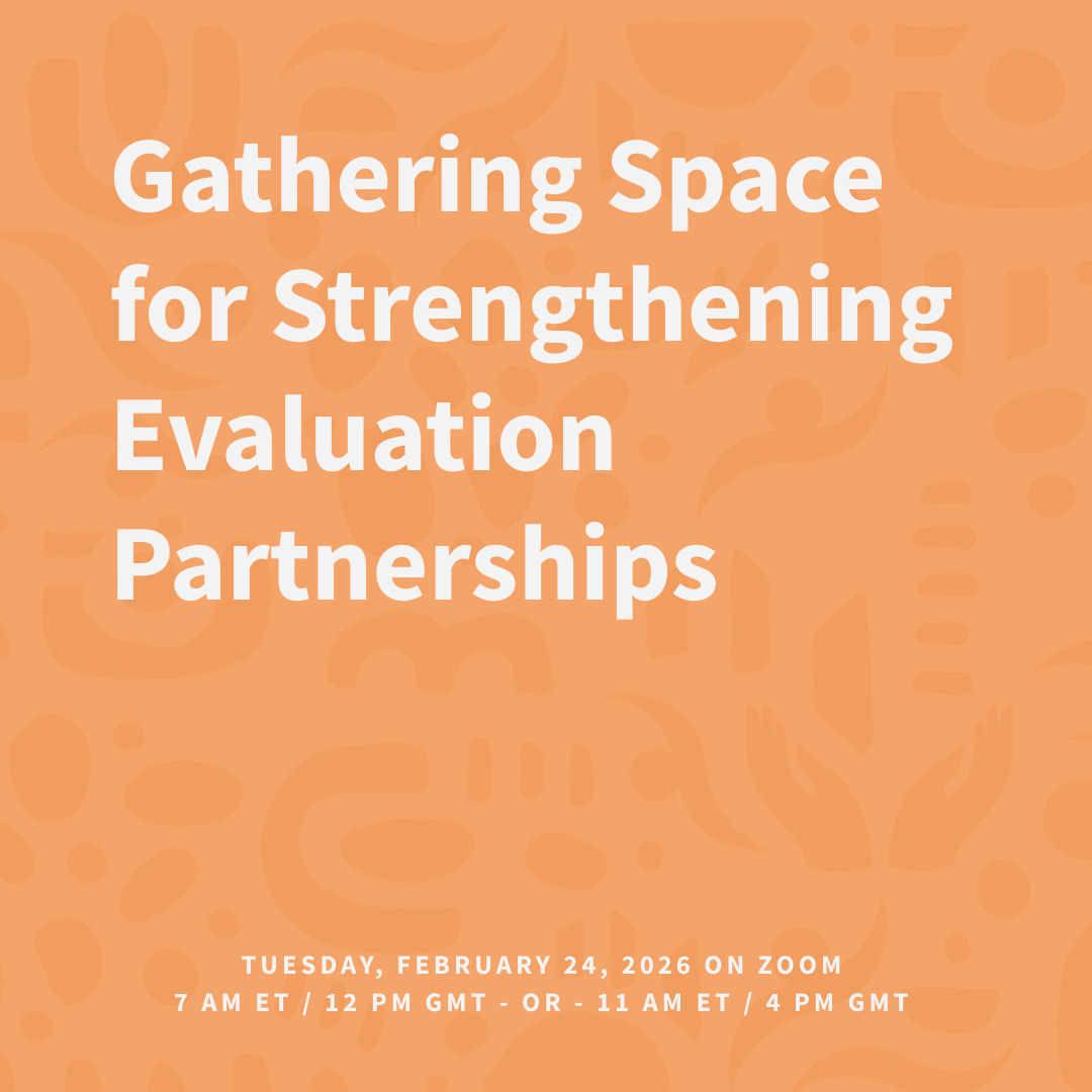Gathering Space for Strengthening Evaluation Partnerships