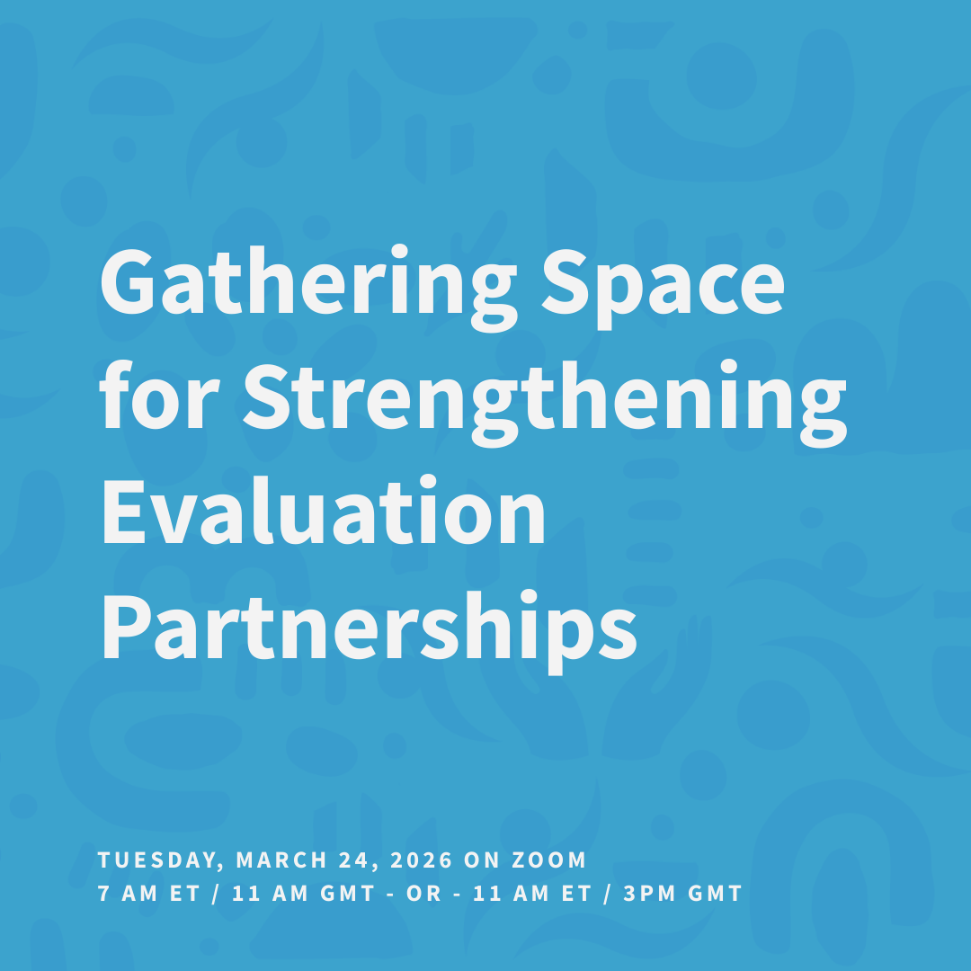 Gathering Space for Strengthening Evaluation Partnerships 