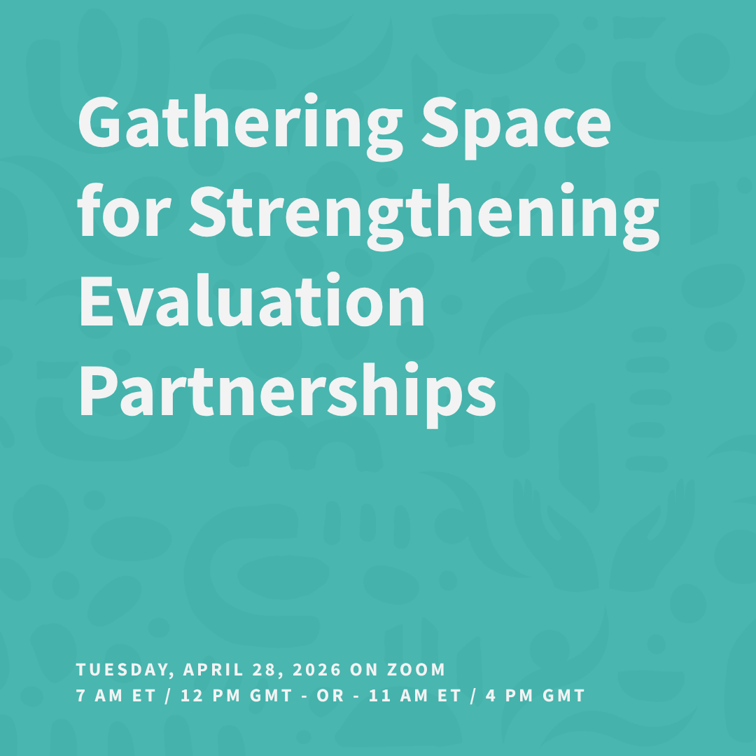 Gathering Space for Strengthening Evaluation Partnerships 