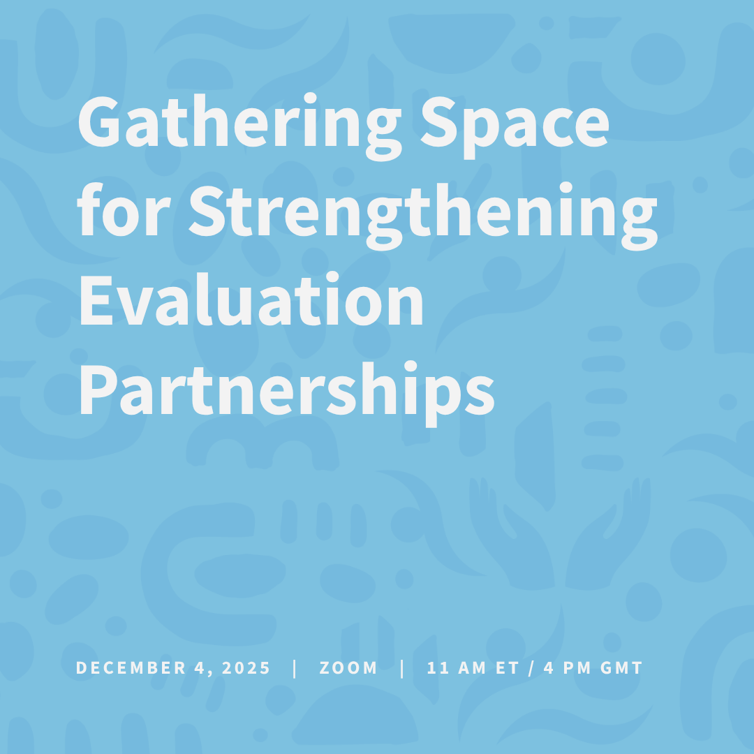 Gathering Space for Strengthening Evaluation Partnerships