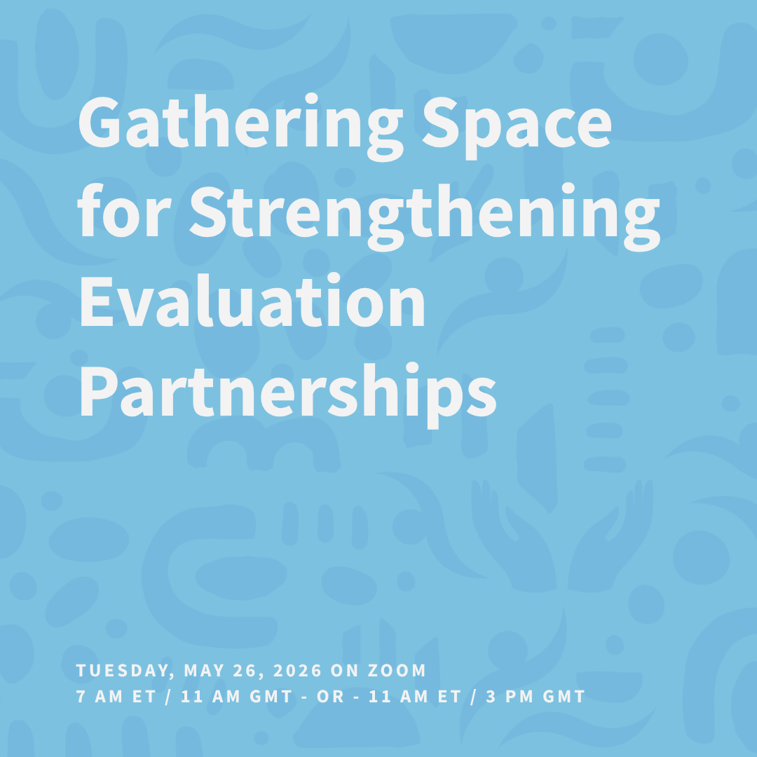 Gathering Space for Strengthening Evaluation Partnerships 