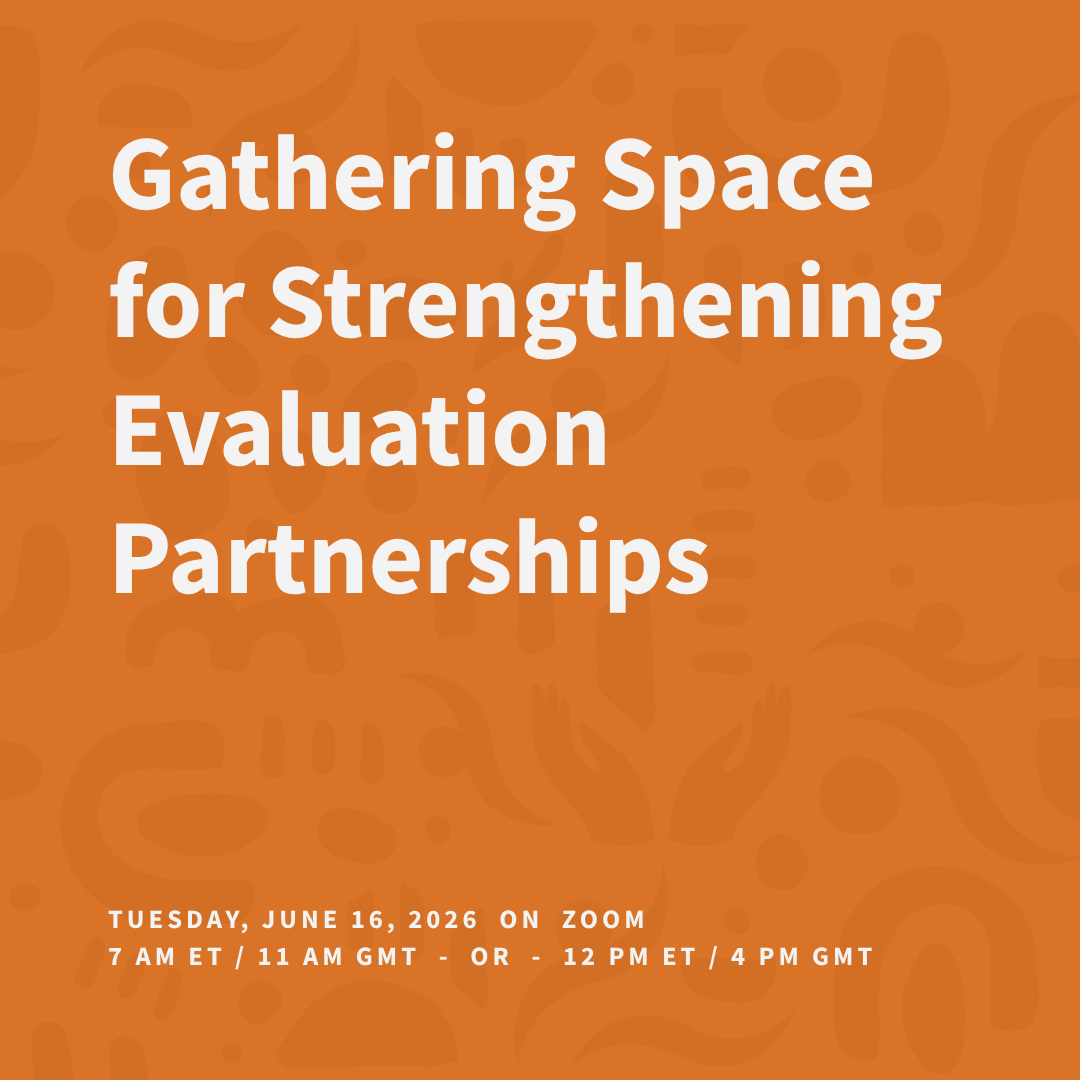 Gathering Space for Strengthening Evaluation Partnerships 