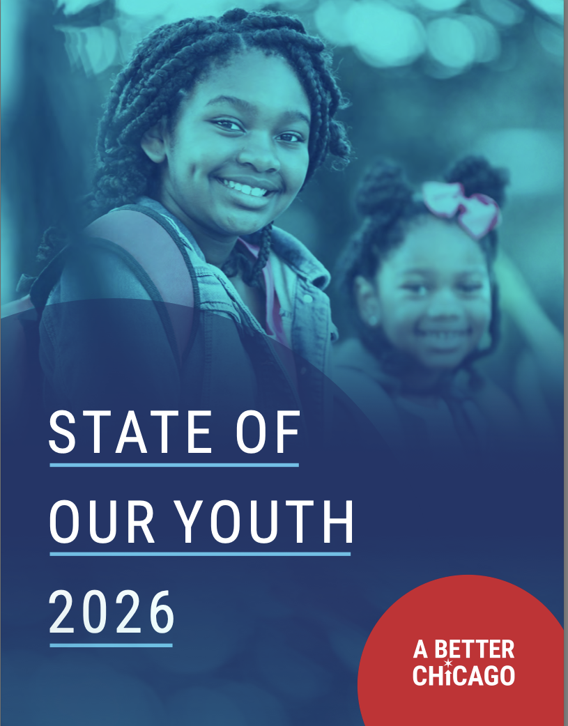 State Of Our Youth 2026 - A Report from A Better Chicago 