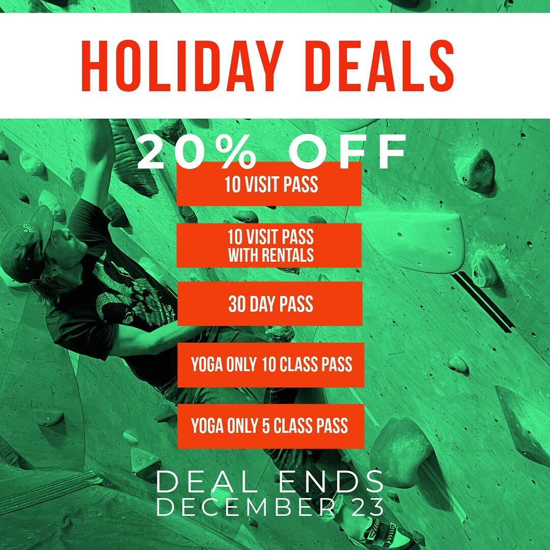 Holiday Deals! We are offering 20% off 10 Visit Passes, 10 Visit Passes with Rentals, 30 Day Passes and Yoga Only 10 and 5 Class Passes. Buy &lsquo;em before December 23 and then use &lsquo;em when you want! Purchase at the gym or online. Happy holid