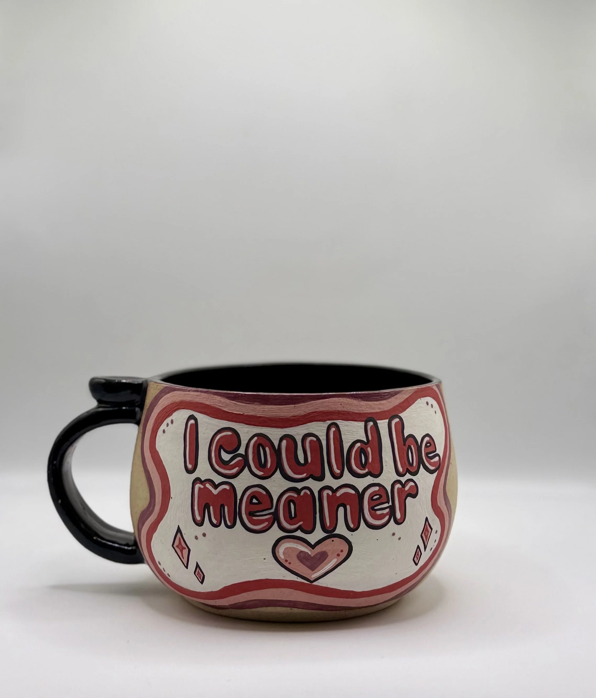 I Could Be Meaner latte mug