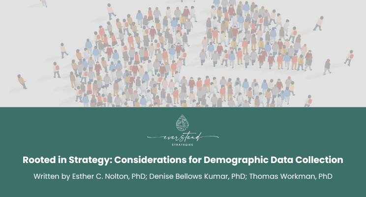Rooted in Strategy: Considerations for Demographic Data Collection