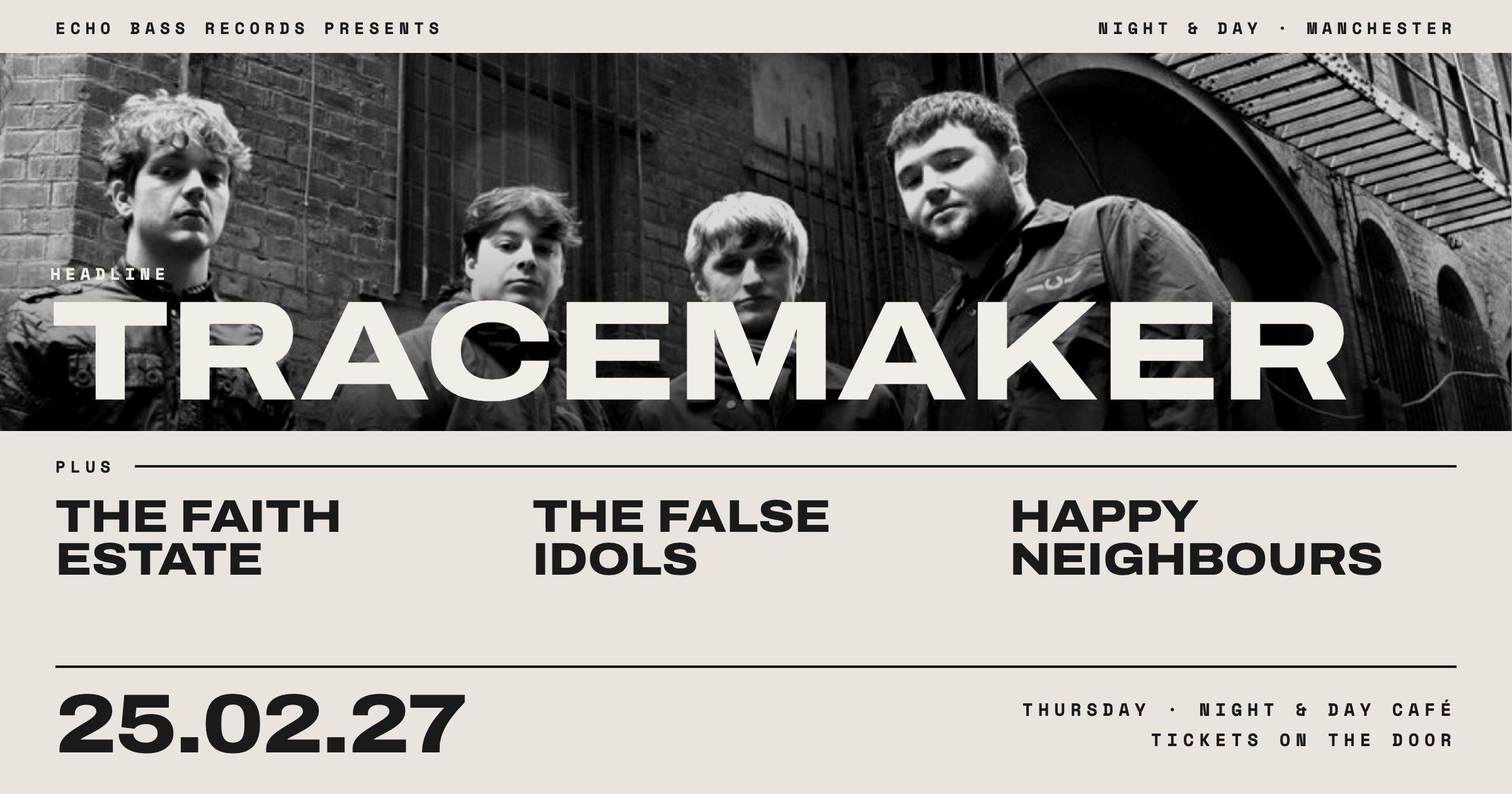 Tracemaker / The Faith Estate / The False Idols / Happy Neighbours