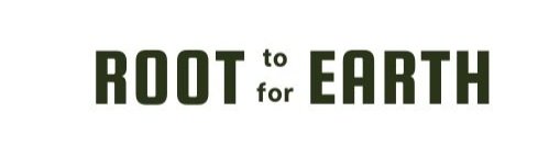 Root to Earth | Root for Earth