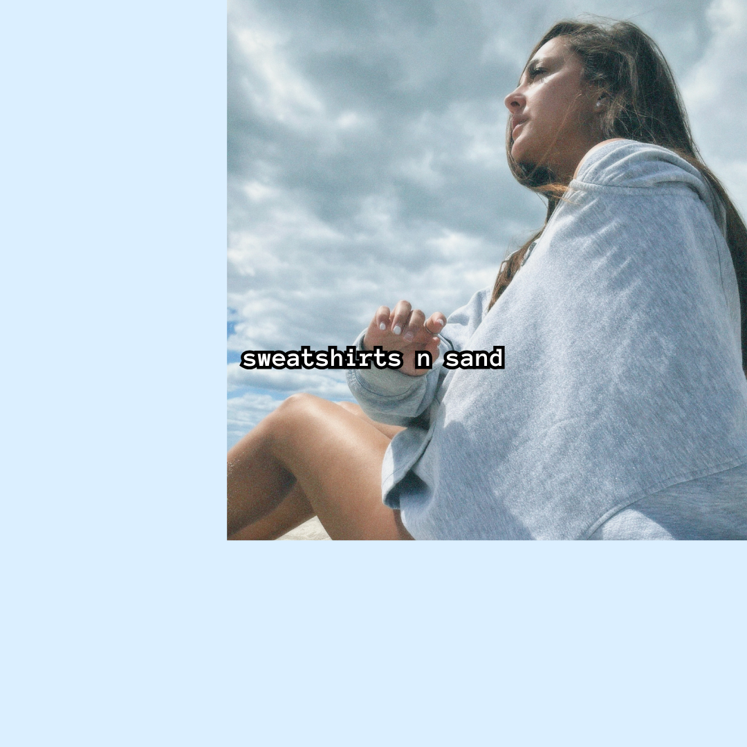 sweatshirts n sand